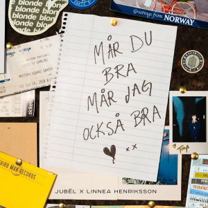 Jubel的專輯Mår du bra mår jag också bra (feat. Linnea Henriksson)