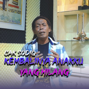 Listen to Kembalinya Anakku Yang Hilang song with lyrics from Cak Sodiq