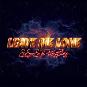 อัลบัม Leave me lone (feat. Kid Bliss) (Explicit) ศิลปิน Kid Bliss