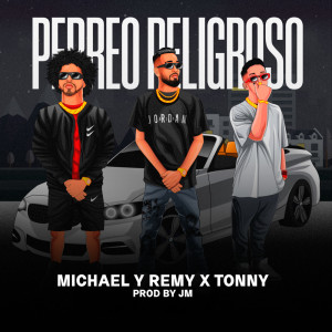 Album Perreo Peligroso from Michael y Remy