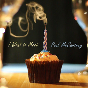 收聽Dan Halsey的I Want to Meet Paul McCartney歌詞歌曲