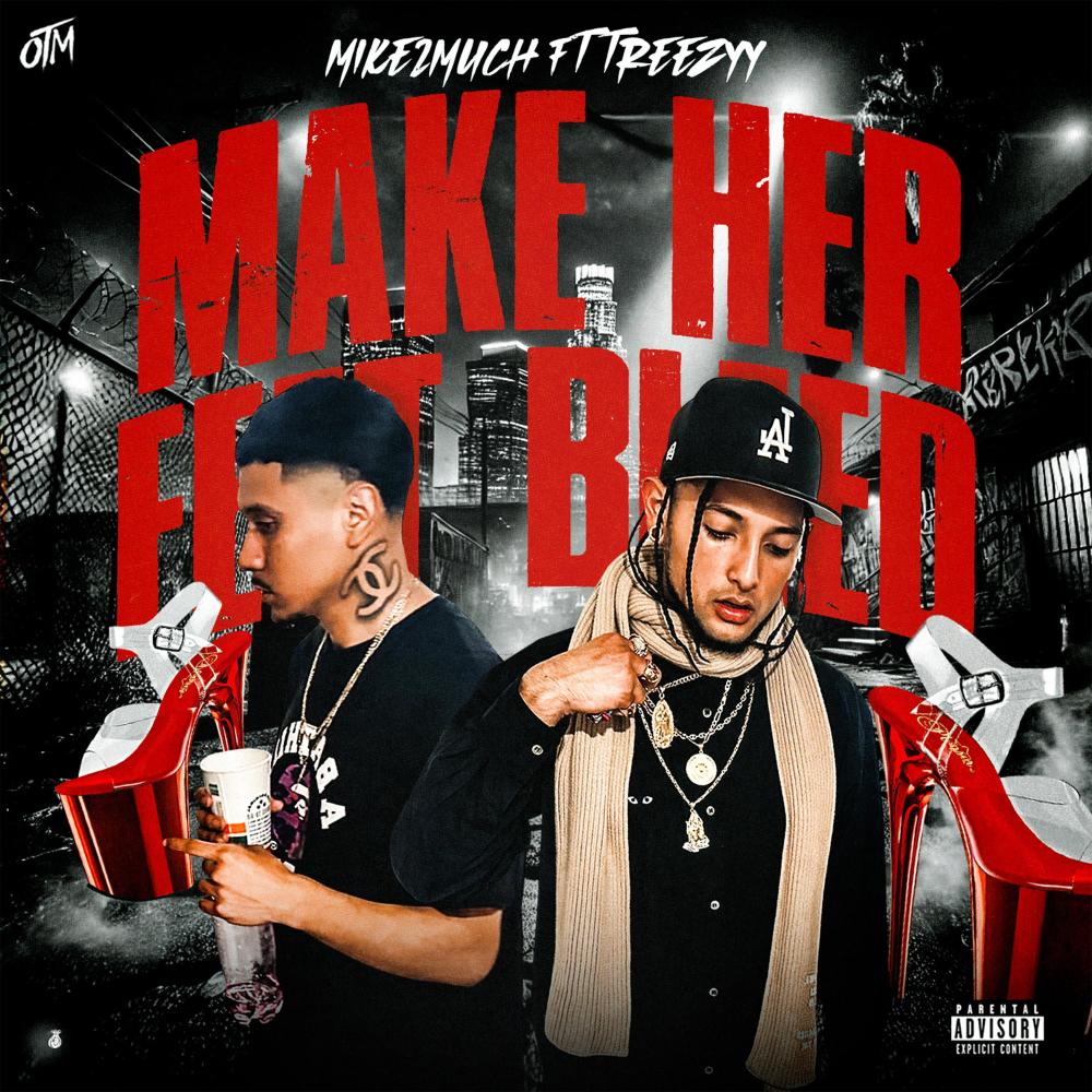 Make Her Feet Bleed (feat. Treezyy) (Explicit)