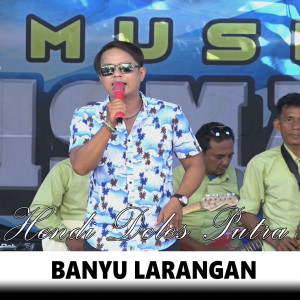 Dengarkan Banyu Larangan lagu dari Hendi Deles Putra dengan lirik
