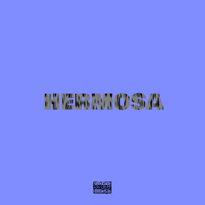 MoeBetta的專輯Hermosa (Explicit)