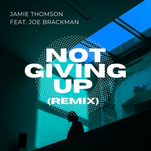 อัลบัม Not Giving Up (Jamie Thomson Club Remix) ศิลปิน Jamie Thomson