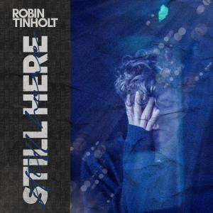 收聽Robin Tinholt的Still Here歌詞歌曲