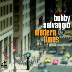 Bobby Selvaggio的專輯Modern Times