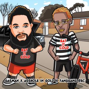 ดาวน์โหลดและฟังเพลง Eat It Cold (Explicit) พร้อมเนื้อเพลงจาก AssHole in Gold