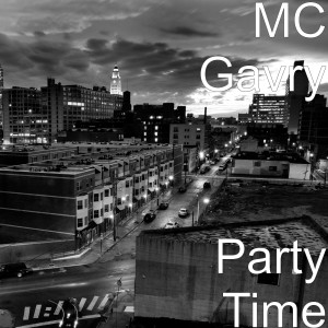 收听MC Gavry的Party Time歌词歌曲