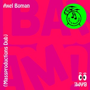 Axel Boman的專輯BAM! (Massproductions Dub)