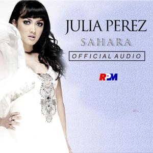 Dengarkan lagu Sahara nyanyian Julia Perez dengan lirik