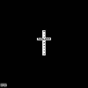 Mizz Patty的專輯holy **** (Explicit)