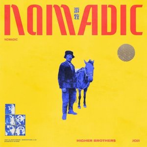 Listen to Nomadic (feat.Joji) [CLEAN] song with lyrics from Higher Brothers