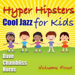 อัลบัม Hyper Hipsters Vol 4 ศิลปิน Dave Chambliss Horns