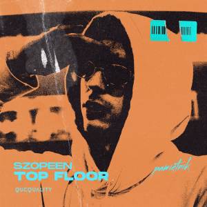 Szopeen的專輯TOP FLOOR (Explicit)