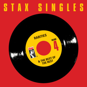 Various Artists的專輯Stax Singles, Vol. 4: Rarities & The Best Of The Rest