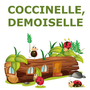 收听Coccinelle Demoiselle的Coccinelle, demoiselle (piano)歌词歌曲
