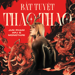Album BẤT TUYỆT THAO THAO from Jun Pham