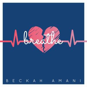 收聽Beckah Amani的Breathe歌詞歌曲