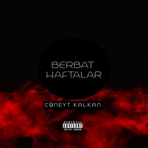 ดาวน์โหลดและฟังเพลง Berbat Haftalar พร้อมเนื้อเพลงจาก Cüneyt Kalkan