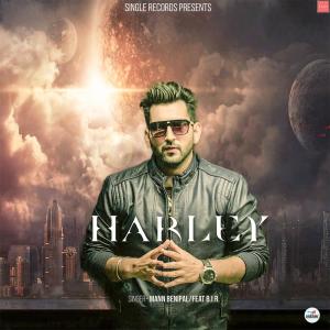 ดาวน์โหลดและฟังเพลง Harley พร้อมเนื้อเพลงจาก Mann Benipal