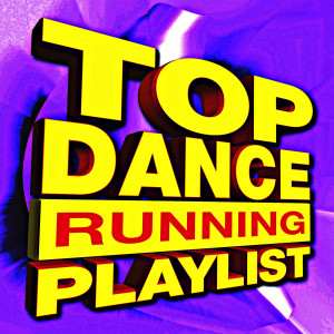 Album Top Dance Running Playlist from Workout Remix Factory