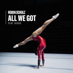 收聽Robin Schulz的All We Got (feat. KIDDO) (Explicit)歌詞歌曲