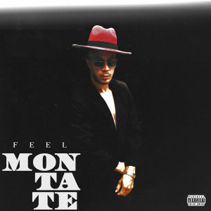 Album Montate (Explicit) oleh Feel