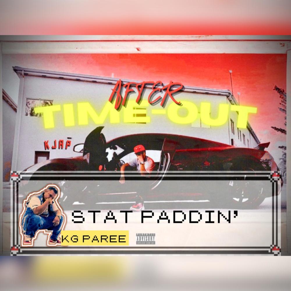 Stat paddin' (feat. KG paree) (Explicit)