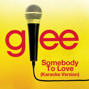 收聽Glee Cast的Somebody To Love (Karaoke - Glee Cast Version)歌詞歌曲