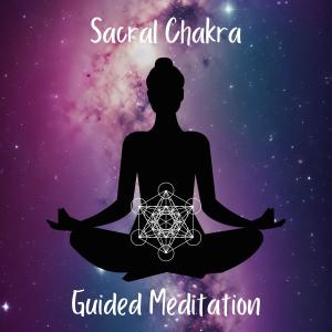 7 Chakras的專輯Sacral Chakra Guided Meditation