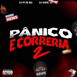 收聽DJ FP DE BEL的PÂNICO E CORRERIA 2 (Explicit)歌詞歌曲