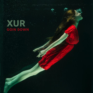 ดาวน์โหลดและฟังเพลง Goin Down พร้อมเนื้อเพลงจาก Xur