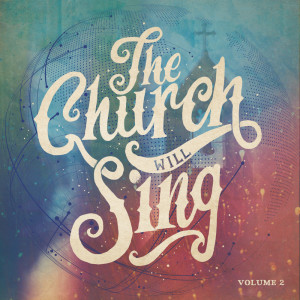 The Church Will Sing的專輯Volume 2