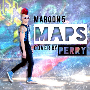 收聽Perry的Maps (Radio)歌詞歌曲