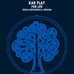Kar Play的专辑For Life (Special Instrumental Versions)