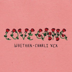 ดาวน์โหลดและฟังเพลง love gang (feat. Charli XCX) พร้อมเนื้อเพลงจาก Whethan