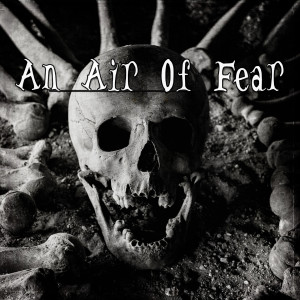 An Air Of Fear