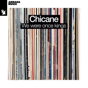 Dengarkan We Were Once Kings (Extended Mix) lagu dari Chicane dengan lirik