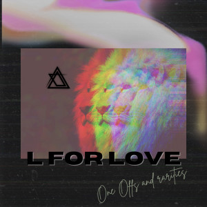 Revol的專輯L for Love ::: One Offs and rarities