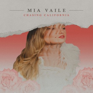 收聽Mia Vaile的Chasing California歌詞歌曲