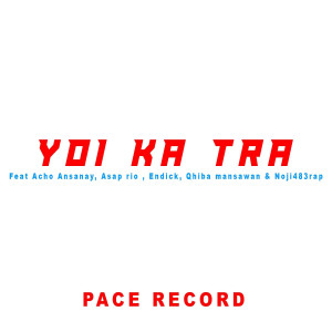 Listen to Yoi Ka Tra song with lyrics from Pace Record
