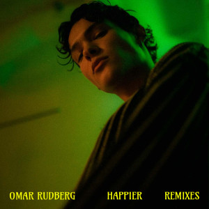 Omar Rudberg的專輯Happier (Remixes)