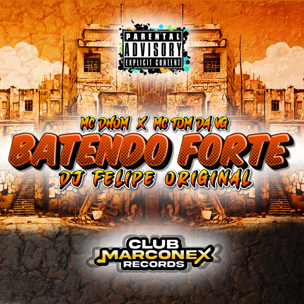 Batendo Forte (Explicit)