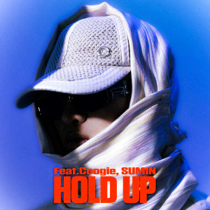 ดาวน์โหลดและฟังเพลง Hold Up (Feat. 쿠기, SUMIN) พร้อมเนื้อเพลงจาก VVON (본)