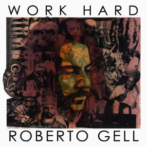 收聽Roberto Gell的Work Hard歌詞歌曲