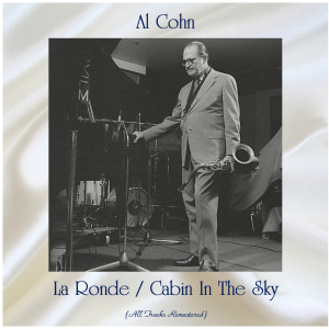 Al Cohn的專輯La Ronde / Cabin In The Sky (Remastered 2020)