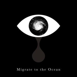 อัลบัม Migrate ot the Ocean ศิลปิน Migrate to the Ocean