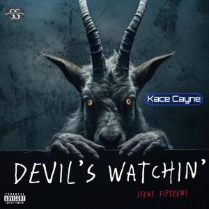 Fifteen的專輯Devil's Watchin' (feat. Fifteen) [Explicit]