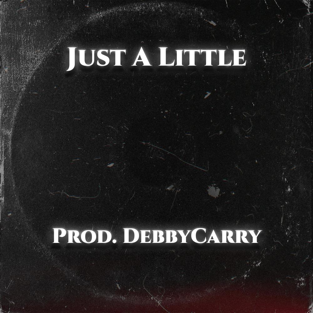 Just A Little